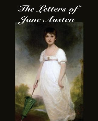 The Letters of Jane Austen by Austen, Jane