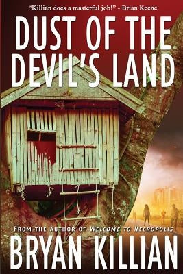Dust of the Devil's Land by Killian, Bryan