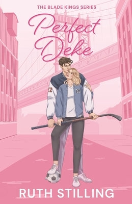 Perfect Deke by Stilling, Ruth