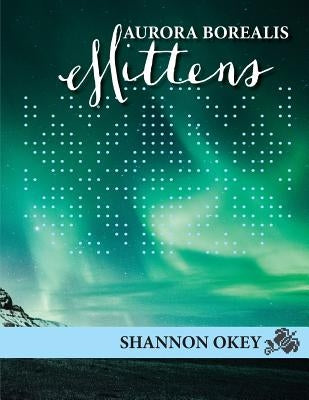 Aurora Borealis Mittens by Okey, Shannon