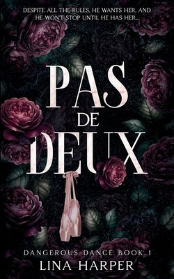 Pas de Deux: A Dark Mafia/Ballet Romance by Harper, Lina