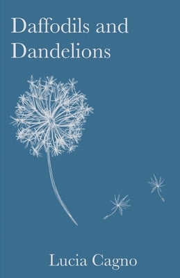 Daffodils and Dandelions by Cagno, Lucia