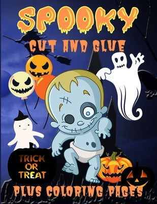 Spooky Cut and Glue: Halloween Activity Book for Kids, Cut-and-Paste Activities to Build Hand-Eye Coordination and Fine Motor Skills by Wilrose, Philippa