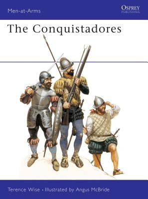 The Conquistadores by Wise, Terence