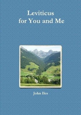 Leviticus for You and Me by Iles, John