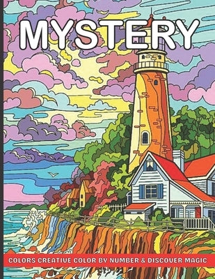 Mystery colors creative color by number & discover magic: Stress Relieving Patterns Color by Number Adult Coloring Book Mystery Color by Book Cafe, Jakiya Art