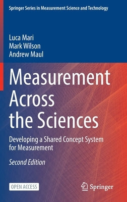 Measurement Across the Sciences: Developing a Shared Concept System for Measurement by Mari, Luca