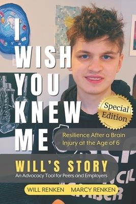 I Wish You Knew Me: Will's Story by Renken, Will