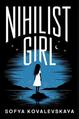 Nihilist Girl: A New Translation by Ferousse, Liam