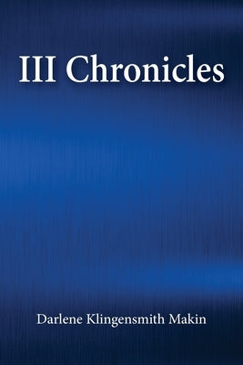 III Chronicles by Klingensmith, Darlene