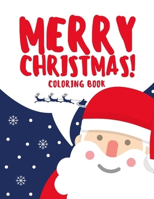 Merry Christmas Coloring Book: A Christian coloring book for kids and girls with 102 well decorated page by Publishing House, Ah
