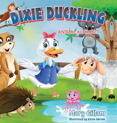Dixie Duckling 3: Animal Alphabet by Gillam, Mary