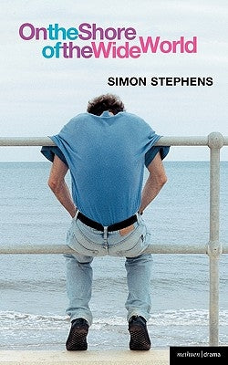 On the Shore of the Wide World by Stephens, Simon
