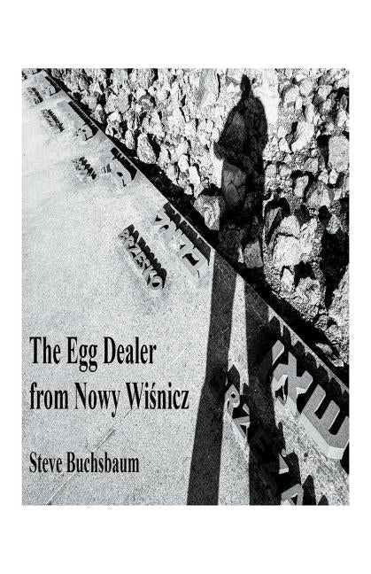 The Egg Dealer from Nowy Wisnicz by Buchsbaum, Steve