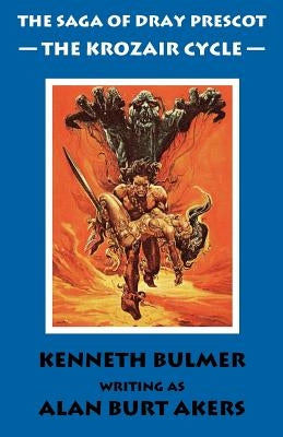 The Krozair Cycle [The Saga of Dray Prescot Omnibus #4] by Akers, Alan Burt