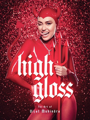 High Gloss: The Art of Vijat Mohindra by Mohindra, Vijat
