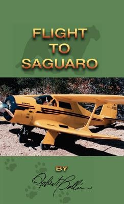 Flight to Saguaro by Collier, Robert