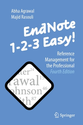 Endnote 1-2-3 Easy!: Reference Management for the Professional by Agrawal, Abha