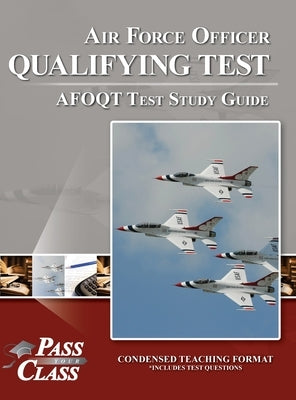 Air Force Officer Qualifying Test - AFOQT Test Study Guide by Passyourclass