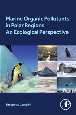 Marine Organic Pollutants in Polar Regions: An Ecological Perspective by Corsolini, Simonetta