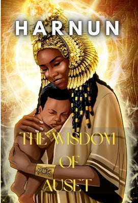 The Wisdom of Auset by Nun, Har