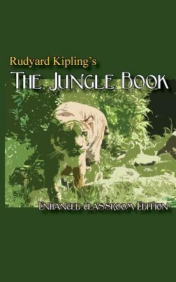 Rudyard Kipling's The Jungle Book - Enhanced Classroom Edition by Fields, David Scott, II