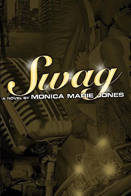 Swag by Jones, Monica Marie
