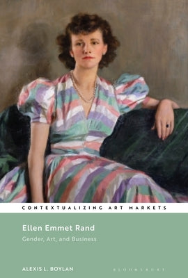 Ellen Emmet Rand: Gender, Art, and Business by Boylan, Alexis L.