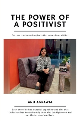 The Power Of A Positivist by Agrawal, Anu