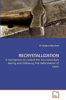 Recrystallization by Dehghan-Manshadi, Ali