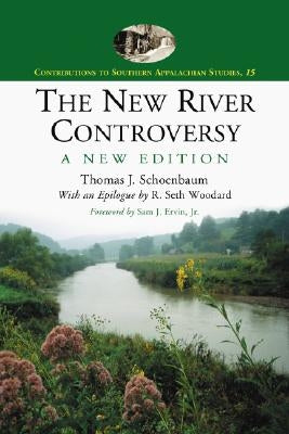 The New River Controversy, a New Edition by Schoenbaum, Thomas J.