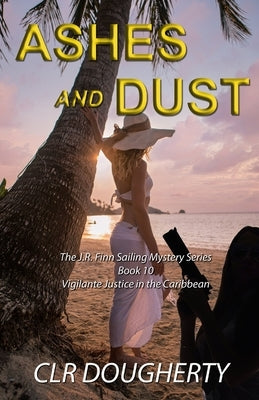 Ashes and Dust by Dougherty, Charles