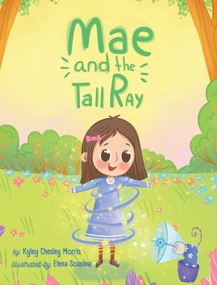 Mae and the Tall Ray by Chesley Morris, Kyley