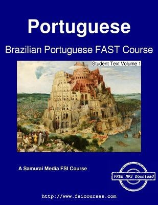 Brazilian Portuguese FAST Course - Student Text Volume 1 by Zappala, Stephen