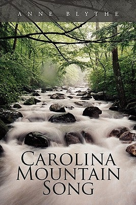 Carolina Mountain Song by Blythe, Anne
