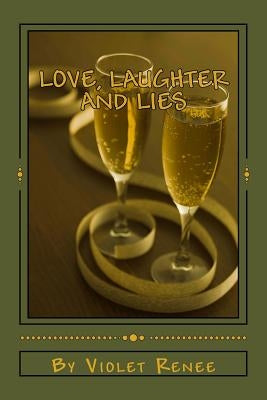 Love, Laughter and Lies: Edited Version by Renee, Violet