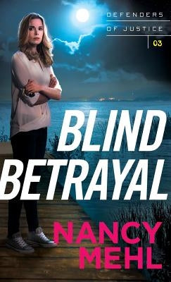 Blind Betrayal by Mehl, Nancy