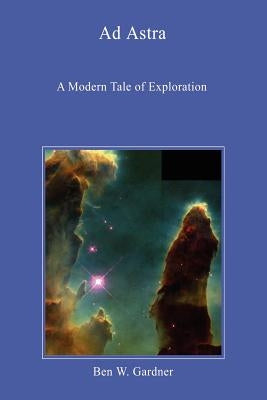 Ad Astra by Gardner, Ben W.