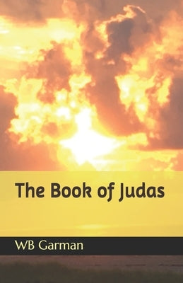 The Book of Judas by Garman, Wb