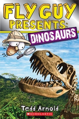 Fly Guy Presents: Dinosaurs by Arnold, Tedd