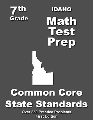 Idaho 7th Grade Math Test Prep: Common Core Learning Standards by Treasures, Teachers'