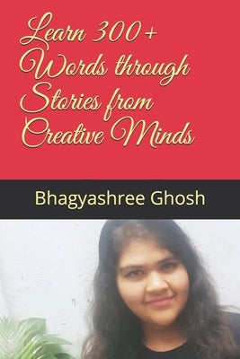 Learn 300+ Words through Stories by Ghosh, Bhagyashree