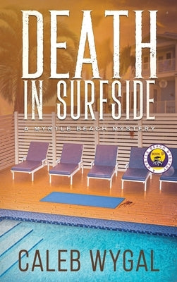 Death in Surfside: A Myrtle Beach Mystery by Wygal, Caleb