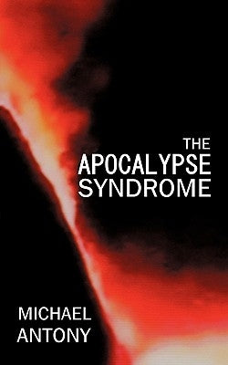 The Apocalypse Syndrome by Antony, Michael