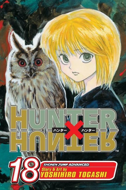 Hunter X Hunter, Vol. 18 by Togashi, Yoshihiro
