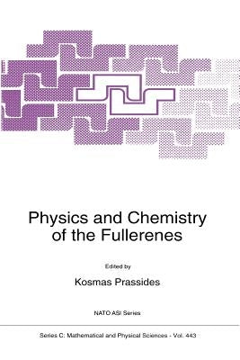 Physics and Chemistry of the Fullerenes by Prassides, K.