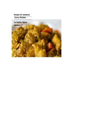Jamaican Curry Chicken- Jamaican Cuisine by Jones Torres, Mellissa