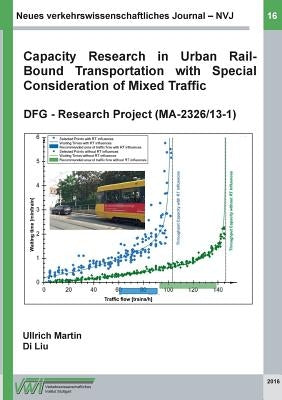 Neues verkehrswissenschaftliches Journal - Ausgabe 16: Capacity Research in Urban Rail-Bound Transportation with Special Consideration of Mixed Traffi by Ullrich, Martin