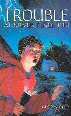 Trouble at Silver Pines Inn Grd 4-7 by Repp, Gloria