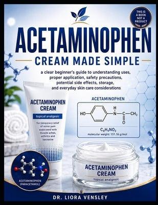 Acetaminophen Cream Made Simple by Vensley, Liora